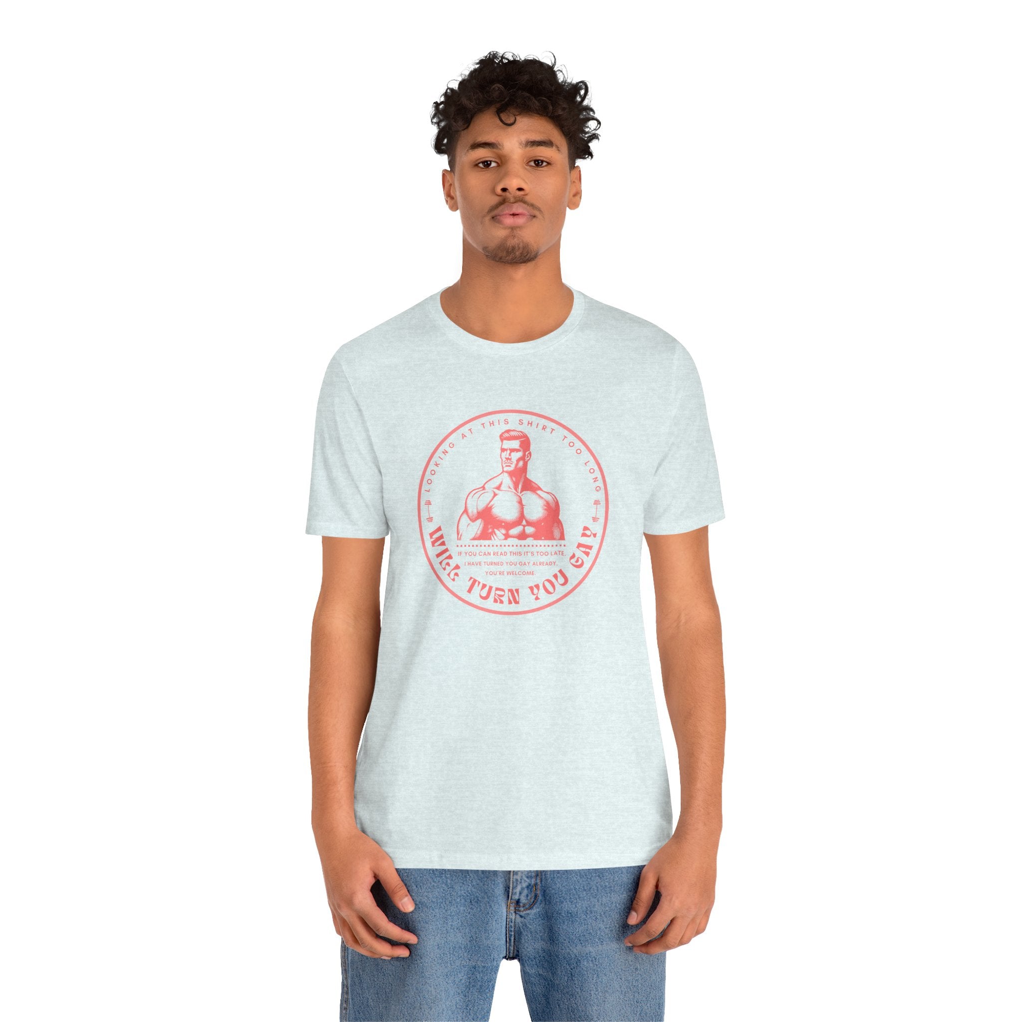 T-Shirt That Will Make You Gay Just From Looking At It
