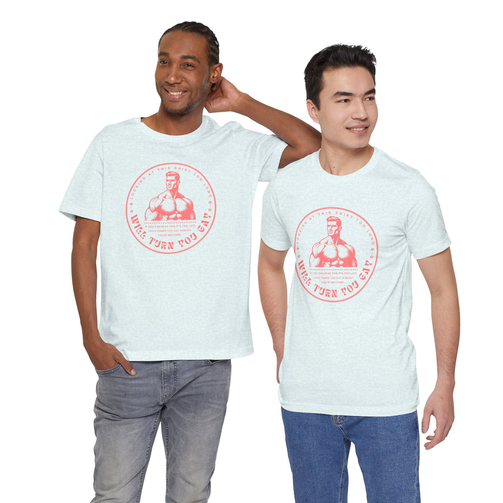 T-Shirt That Will Make You Gay Just From Looking At It