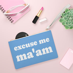 EXCUSE ME MA'AM Clutch Bag