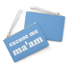 Load image into Gallery viewer, EXCUSE ME MA&#39;AM Clutch Bag
