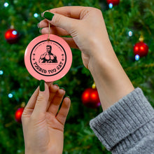 Load image into Gallery viewer, Ornament That Will Turn You Gay Just From Looking At It
