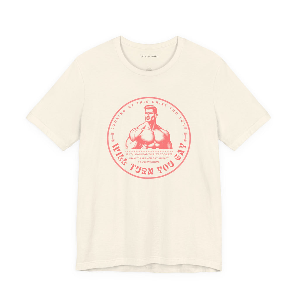 T-Shirt That Will Make You Gay Just From Looking At It