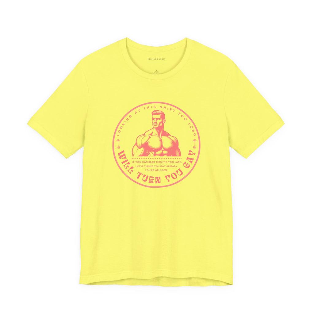 T-Shirt That Will Make You Gay Just From Looking At It