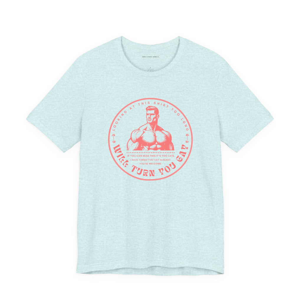 T-Shirt That Will Make You Gay Just From Looking At It