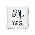 Yes + No Pillow Case