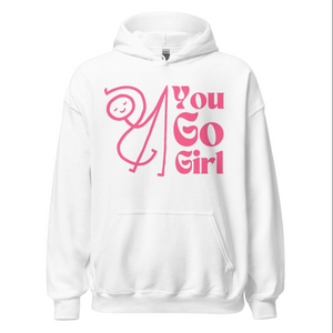 You Go Girl! Hoodie (Pink)